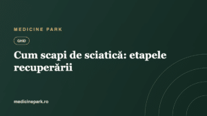 Ghid Medicine Park — cum scapi de sciatică: etapele recuperării